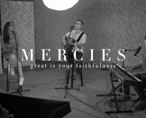 Mercies (Great Is Your Faithfulness)